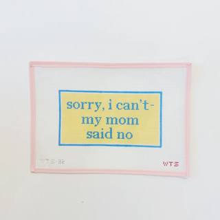 My Mom Said No by What's the Stitch (thumbnail)