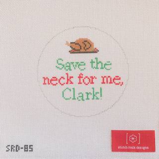 Stitch Rock Designs #SRD-85 Save the Neck for Me, Clark! by Stitch Rock Designs (thumbnail)