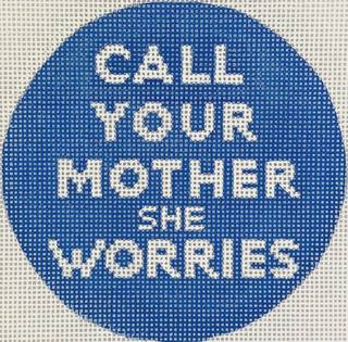 Planet Earth & Lee 4” Round – Call Your Mother She Worries – white on blue by Kate Dickerson Needlepoint Collections (thumbnail)