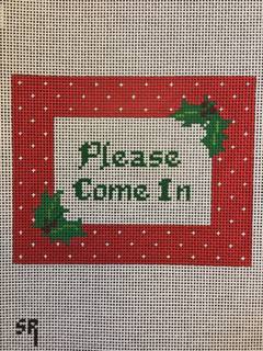 Holly "Please Come In" sign by Liz Goodrick-Dillon (Tapestry Tent, via Susan Roberts) (thumbnail)