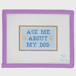 Ask Me About My Dog by SLS Needlepoint (thumbnail)