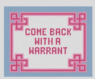 Come Back with a Warrant by Blue Waters Needlepoint (thumbnail)