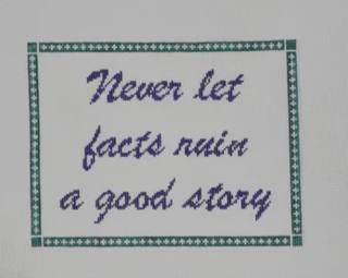 Never Let Facts Ruin a Good Story by Cabell Stitchery (thumbnail)