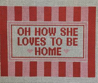 Oh How She Loves to be Home - Large by August Design Works (thumbnail)