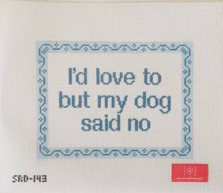 Stitch Rock Designs SRD 143 I'd Love to but my Dog Said No by Stitch Rock Designs (thumbnail)