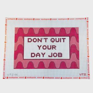 Don't Quit Your Day Job by What's the Stitch (thumbnail)