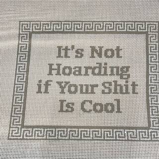 It's Not Hoarding If Your S*** is Cool by Nightowls Needlepoint (thumbnail)