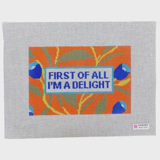 First Of All I'm A Delight - Needlepoint Canvas by August Design Works (thumbnail)