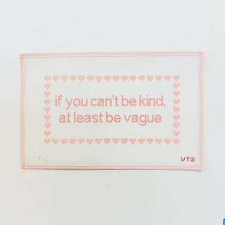 If You Can't Be Kind Be Vague by What's the Stitch (thumbnail)