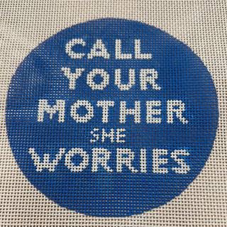 INSMC-79 Call Your Mother...She Worries by Kate Dickerson Needlepoint Collections (thumbnail)