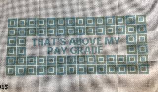 That's Above my Pay Grade Sign by Threaded and Tipsy Designs (thumbnail)