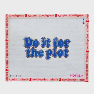 Do it for the plot by Mopsey Designs (thumbnail)